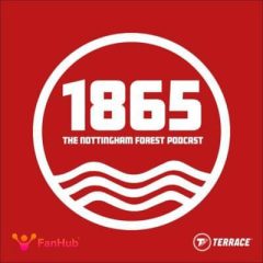 1865: The Nottingham Forest Podcast
