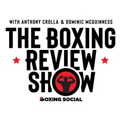 The Boxing Review Show With Anthony Crolla & Dominic McGuinness