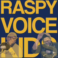 Raspy Voice Kids